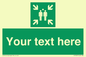 Custom sign safe condition evacuation assembly point